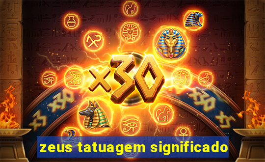 zeus tatuagem significado